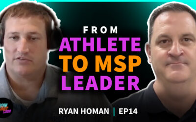 Ryan Homan | From Athlete to MSP Leader | EP 14