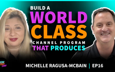 Michelle Ragusa-McBain | Build a World Class Channel Program That Produces | EP 16
